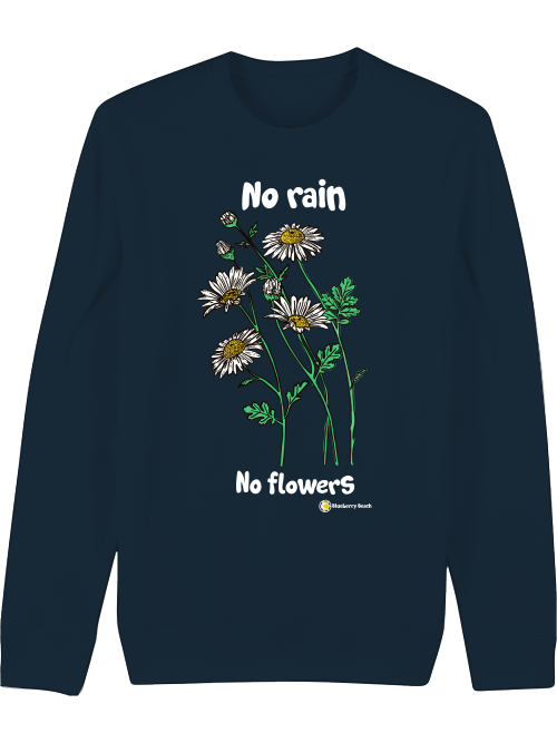 no rain no flowers unisex organic sweatshirt changer dark