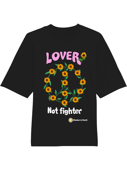 lover not fighter organic oversized t-shirt