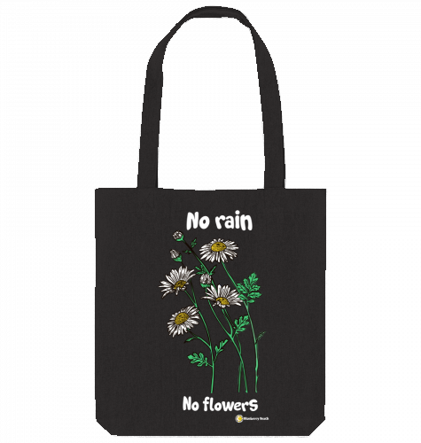 no rain no flowers recycled tote bag